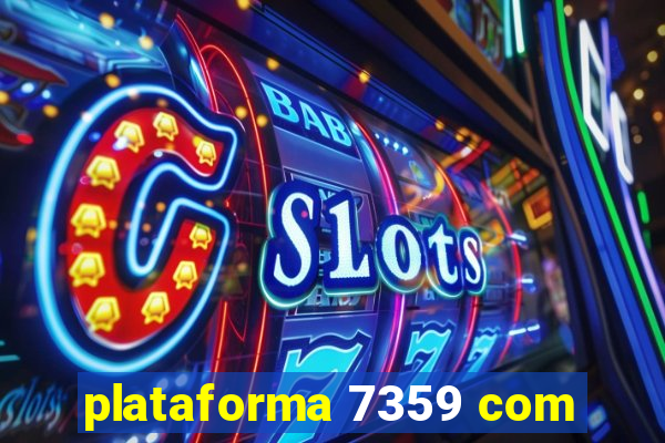 plataforma 7359 com